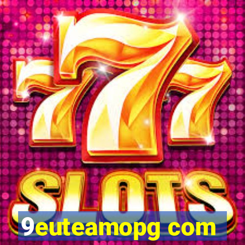9euteamopg com